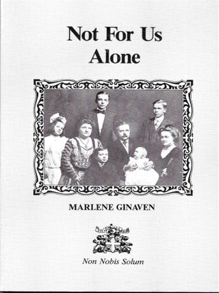 Item #68313 NOT FOR US ALONE. Marlene Ginaven