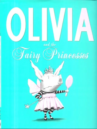 OLIVIA AND THE FAIRY PRINCESSES
