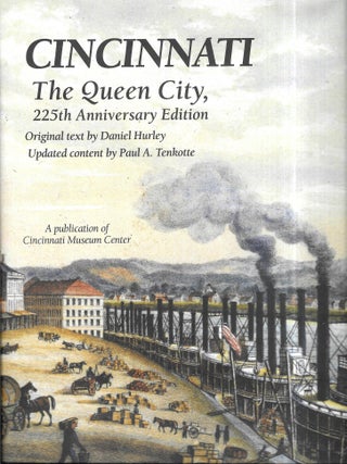 CINCINNATI, THE QUEEN CITY, 225TH ANNIVERSARY EDITION