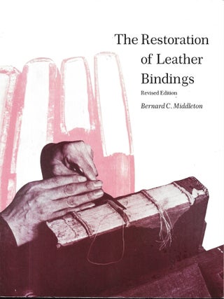 THE RESTORATION OF LEATHER BINDINGS. Revised Edition