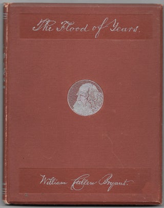 Item #7802 THE FLOOD OF YEARS. William Cullen Bryant