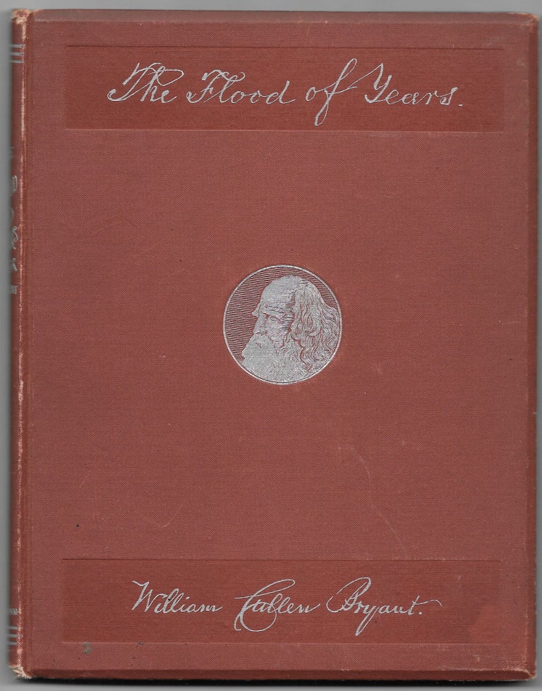 Item #7802 THE FLOOD OF YEARS. William Cullen Bryant.