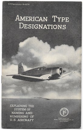 Item #786 AMERICAN TYPE DESIGNATIONS, Explaining the System of Naming and Numbering of U.S. Aircraft